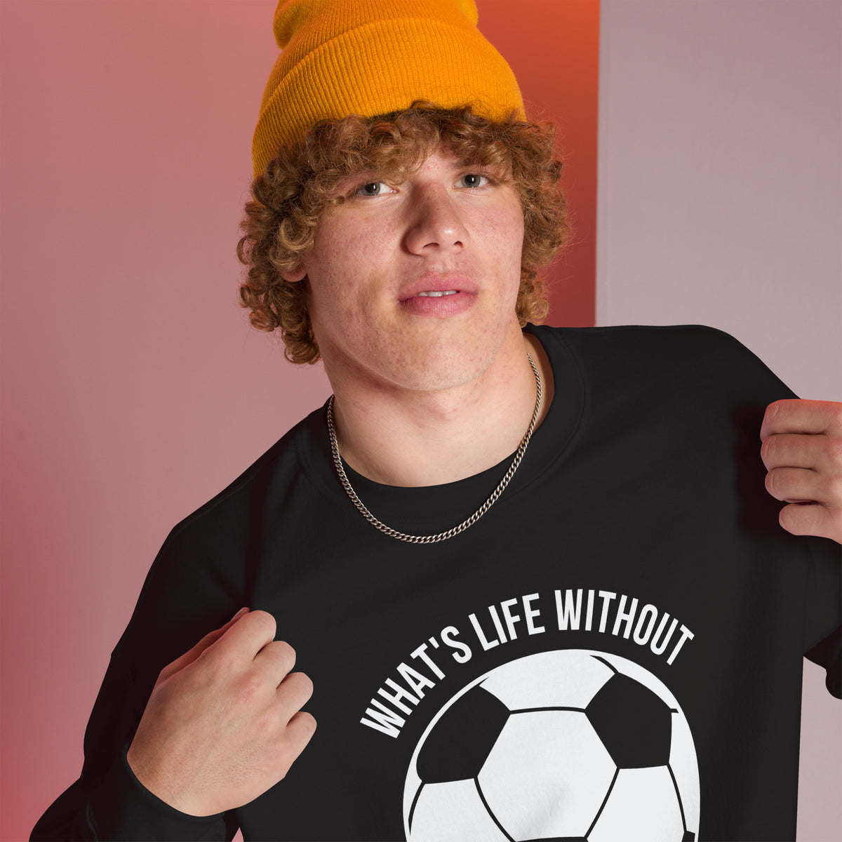 What's Life Without Goals Unisex Sweatshirt