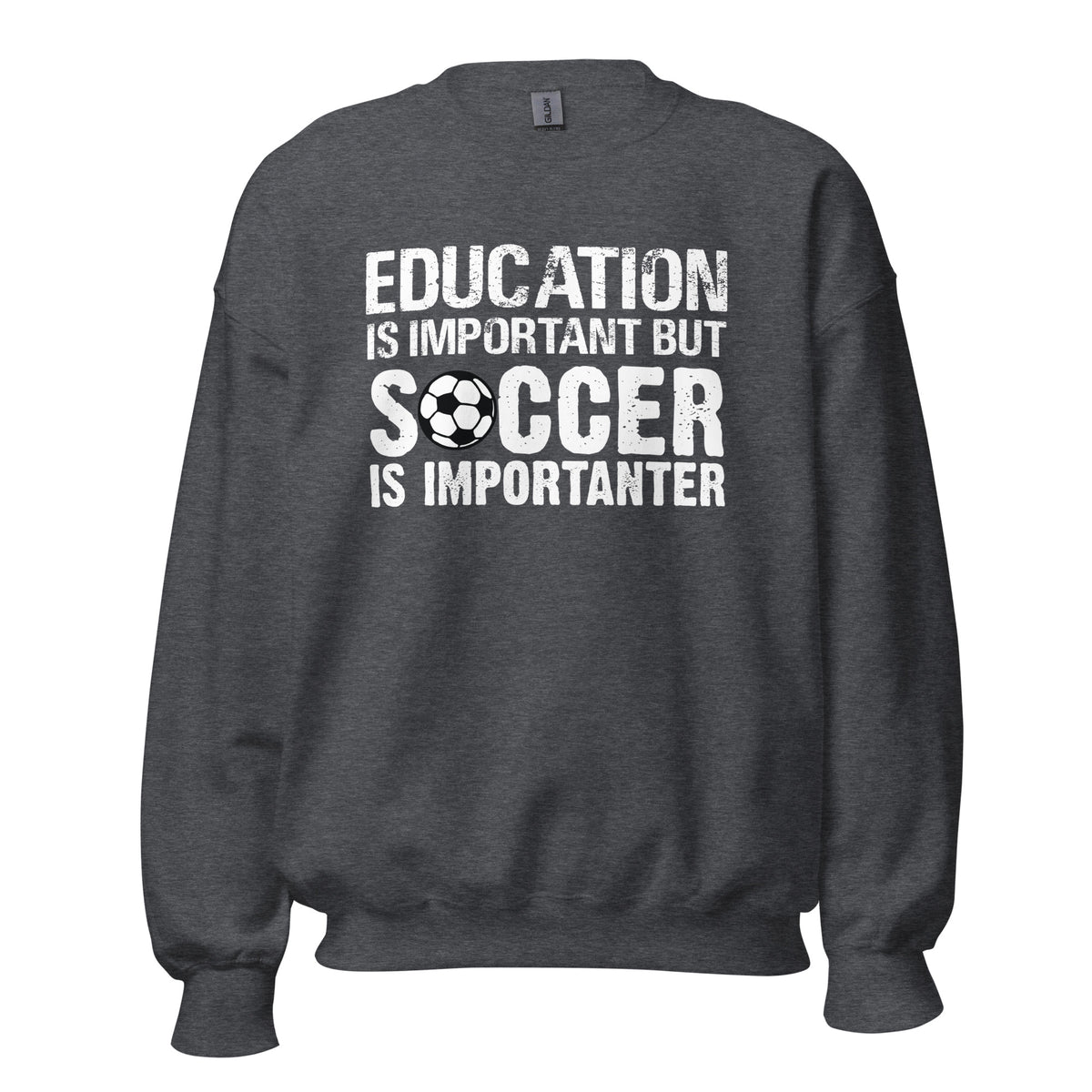 Soccer is Importanter Unisex Sweatshirt