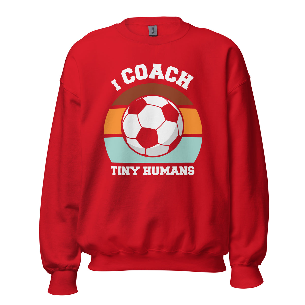 I Coach Tiny Humans Unisex Sweatshirt