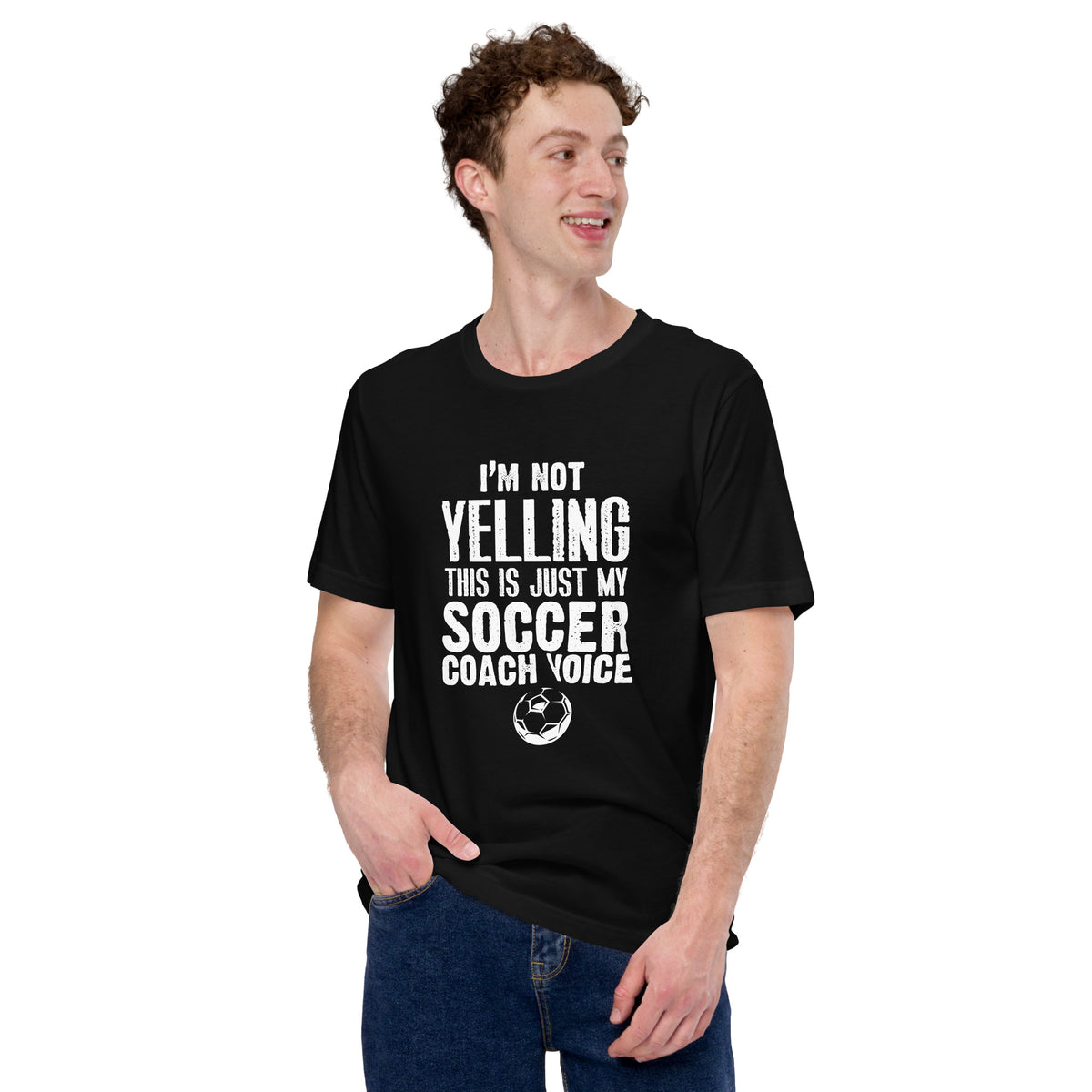 I'm Not Yelling Unisex T-Shirt