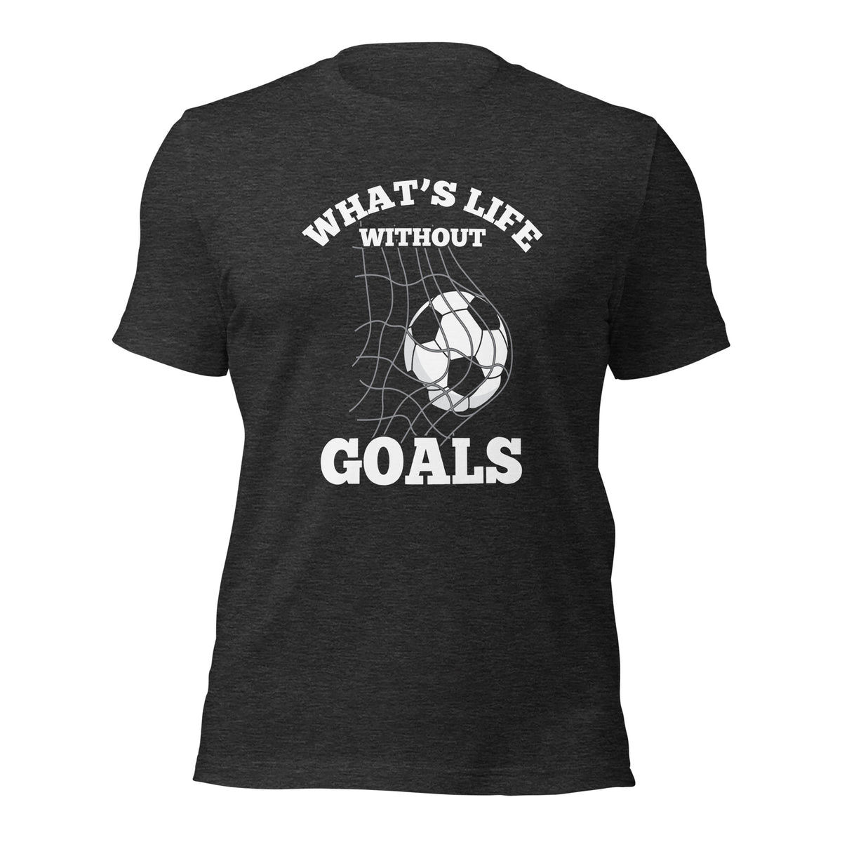 Life Without Goals Unisex T-Shirt