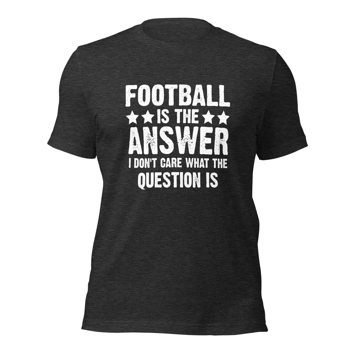 Football is The Answer Unisex T-Shirt