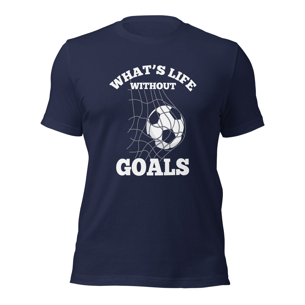 Life Without Goals Unisex T-Shirt