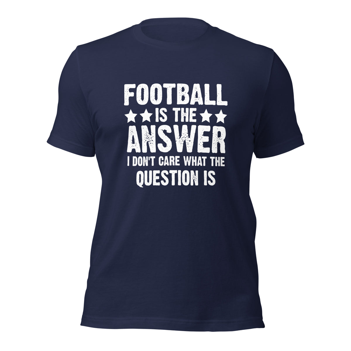 Football is The Answer Unisex T-Shirt