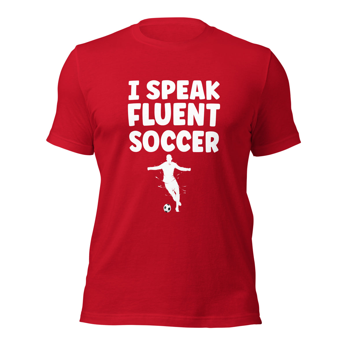 I Speak Fluent Soccer Unisex T-Shirt